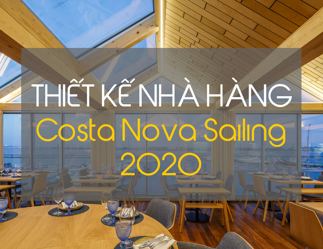 Thiết kế nội thất nhà hàng Costa Nova Sailing Club năm 2020 - ifdgroup.vn